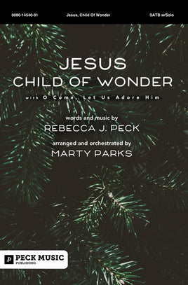 Jesus, Child Of Wonder - choral arrangement