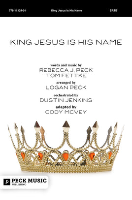 King Jesus Is His Name - choral arrangement